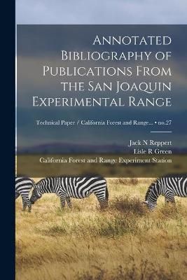 Annotated Bibliography of Publications From the San Joaquin Experimental Range; No.27