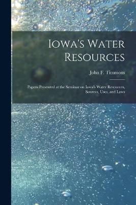 Iowa's Water Resources By John F (John Francis) 1912 Timmons (creator)