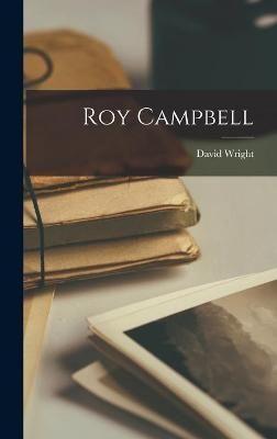 Roy Campbell By David 1920- Wright 9781014041272 (Hardback)