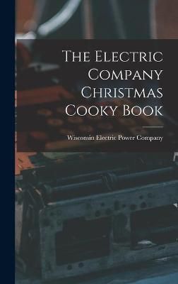 The Electric Company Christmas Cooky Book 9781014045638 (Hardback)