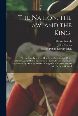Nation, the Law, and the King! By Search 9781014047465 (Paperback)