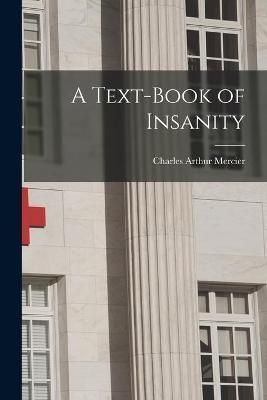 Text-book of Insanity By Mercier 9781014069801 (Paperback)
