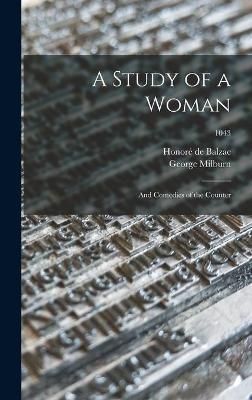 A Study of a Woman; and Comedies of the Counter; 1043 9781014078087