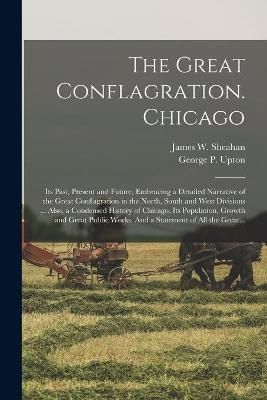 Great Conflagration. Chicago By Sheahan 9781014082428 (Paperback)