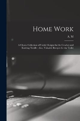 Home Work [microform] By A M 9781014088888 (Paperback)