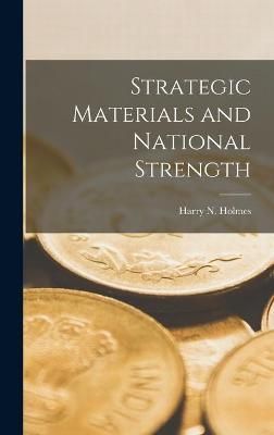 Strategic Materials and National Strength 9781014100009 (Hardback)