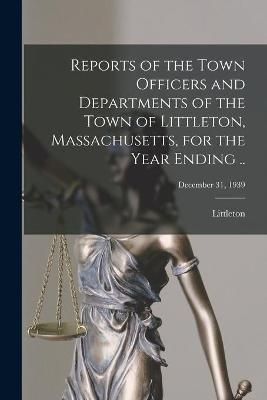 Reports of the Town Officers and Departments of the Town of Littleton, Massachusetts, for the Year Ending ..; December 31, 1939