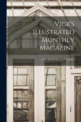 Vick's Illustrated Monthly Magazine; v.14 By Anonymous 9781014123374