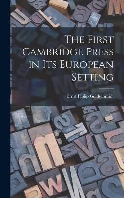 The First Cambridge Press in Its European Setting 9781014126061