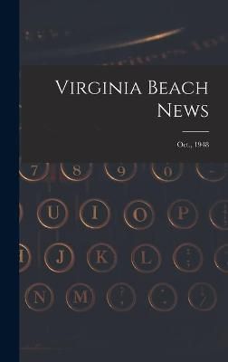 Virginia Beach News; Oct., 1948 By Anonymous 9781014134523 (Hardback)