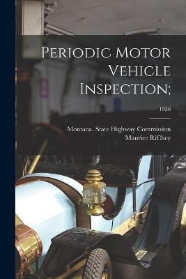 Periodic Motor Vehicle Inspection;; 1956 9781014136985 (Paperback)