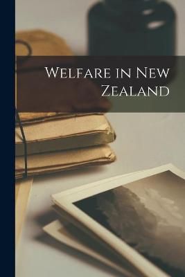 Welfare in New Zealand By Anonymous 9781014158475 (Paperback)