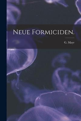Neue Formiciden. By Mayr 9781014161611 (Paperback)