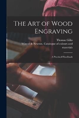 Art of Wood Engraving By Gilks 9781014194466 (Paperback)