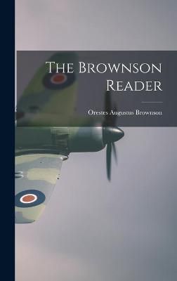 The Brownson Reader By Orestes Augustus 1803-1876 Brownson (Hardback)
