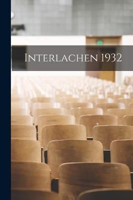 Interlachen 1932 By Anonymous 9781014200358 (Paperback)