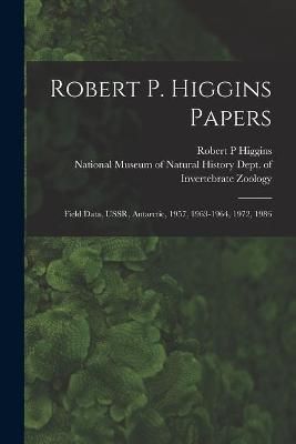 Robert P. Higgins Papers 9781014221162 (Paperback)