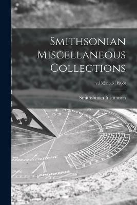 Smithsonian Miscellaneous Collections; v.152 9781014222336 (Paperback)