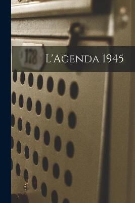 L'Agenda 1945 By Anonymous 9781014255051 (Paperback)