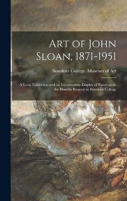 Art of John Sloan, 1871-1951 9781014264398 (Hardback)