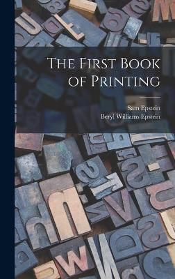 The First Book of Printing 9781014271389 (Hardback)