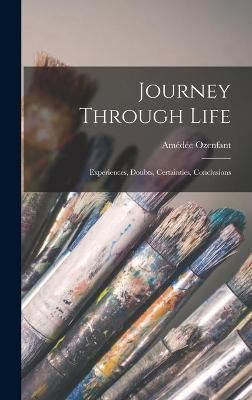 Journey Through Life By Amédée Ozenfant 9781014305169 (Hardback)