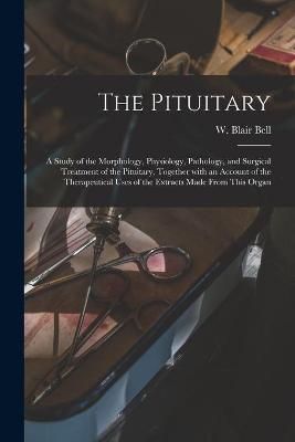 Pituitary [microform] By Bell 9781014310255 (Paperback)