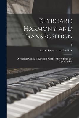 Keyboard Harmony and Transposition By Heuermann-Hamilton 9781014311580
