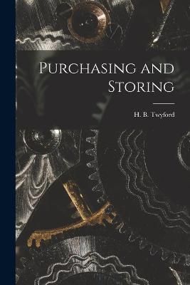 Purchasing and Storing [microform] By Twyford 9781014340252