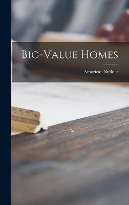 Big-Value Homes By American Builder (creator) 9781014343444 (Hardback)