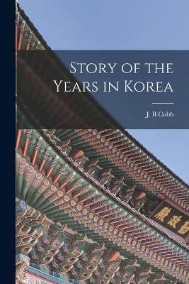 Story of the Years in Korea By Cobb 9781014354907 (Paperback)