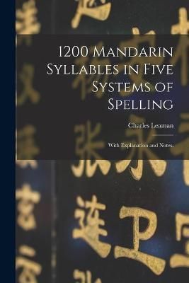 1200 Mandarin Syllables in Five Systems of Spelling By Leaman