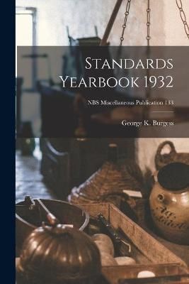 Standards Yearbook 1932; NBS Miscellaneous Publication 133 (Paperback)