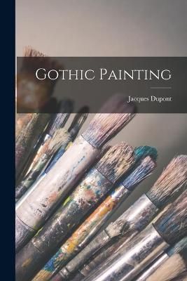 Gothic Painting By Jacques DuPont 9781014368522 (Paperback)