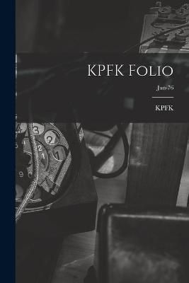 KPFK Folio; Jun-76 By Ca Kpfk (Radio Station Los Angeles (creator)