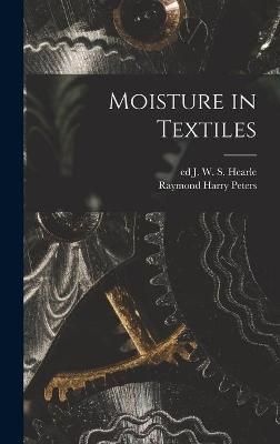 Moisture in Textiles 9781014387882 (Hardback)