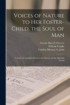 Voices of Nature to Her Foster-child, the Soul of Man By Cheever
