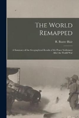 World Remapped By Blair 9781014434999 (Paperback)