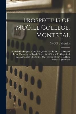 Prospectus of McGill College, Montreal [microform] 9781014435231