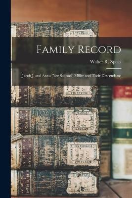 Family Record By Walter R 1907- Speas (creator) 9781014442994