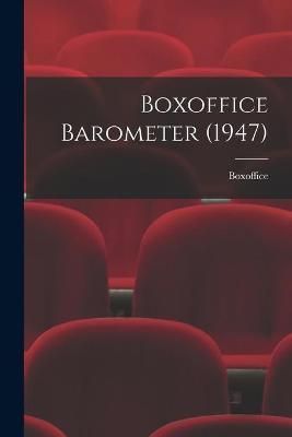 Boxoffice Barometer (1947) By Boxoffice (creator) 9781014463494