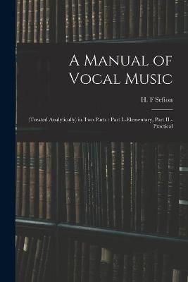 Manual of Vocal Music By Sefton 9781014476029 (Paperback)