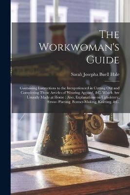 Workwoman's Guide By Hale 9781014479877 (Paperback)