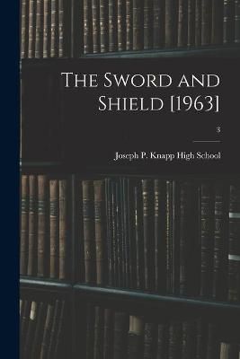 The Sword and Shield [1963]; 3 9781014490575 (Paperback)