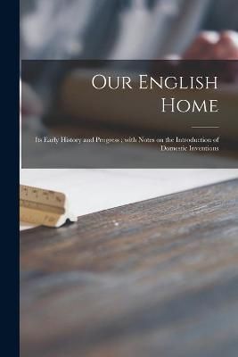 Our English Home By Anonymous 9781014507174 (Paperback)