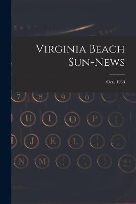 Virginia Beach Sun-News; Oct., 1958 By Anonymous 9781014513878