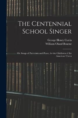 Centennial School Singer By Curtis 9781014528902 (Paperback)
