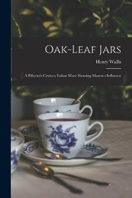 Oak-leaf Jars By Wallis 9781014565778 (Paperback)