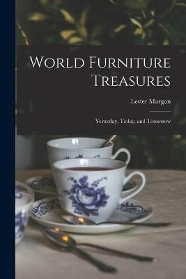 World Furniture Treasures By Lester Margon 9781014567086 (Paperback)
