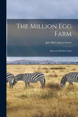 Million Egg Farm; Rancocas Poultry Farm By Foster 9781014598042